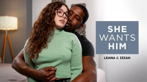 AdultTime: She Wants Him – Leana Lovings