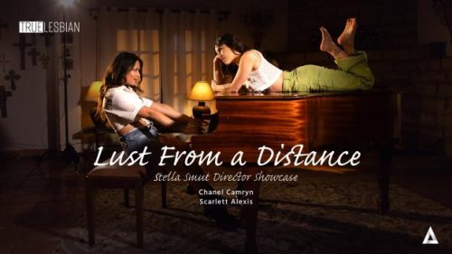 AdultTime: Lust From a Distance / Stella Smut Director Showcase – Chanel Camryn & Scarlett Alexis