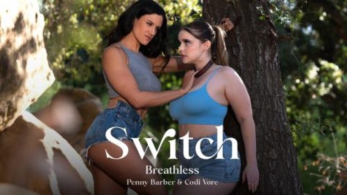 AdultTimeSwitch: Breathless – Codi Vore & Penny Barber